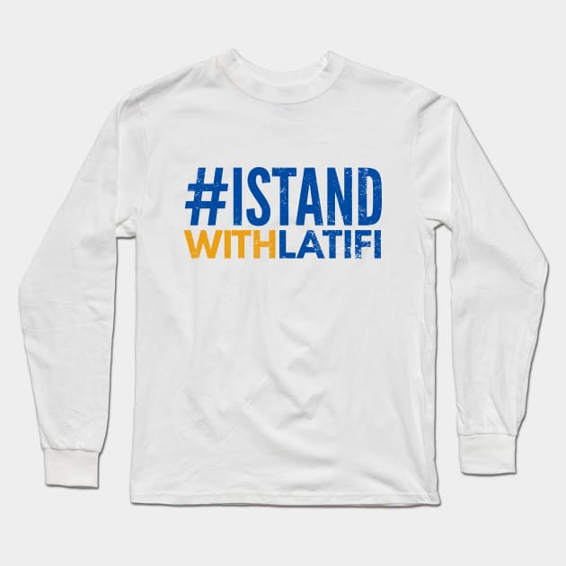 I stand with Latifi Long Sleeve T-Shirt by throwback